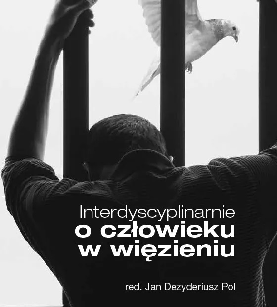 Na zdjęciu widoczna biało-czarna okładka publikacji naukowej. Na pierwszym planie więzień trzymający ręce na kratach celi. Na zdjęciu widoczna biało-czarna okładka publikacji naukowej. Na pierwszym planie więzień trzymający ręce na kratach celi.