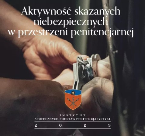 Aktywność skazanych niebezpiecznych w przestrzeni penitencjarnej